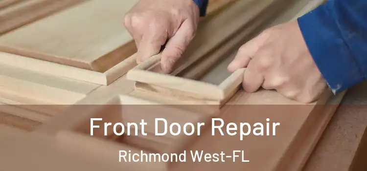 Front Door Repair Richmond West-FL