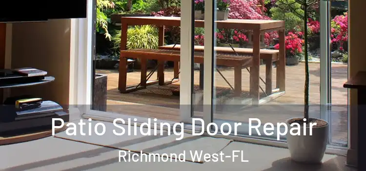 Patio Sliding Door Repair Richmond West-FL