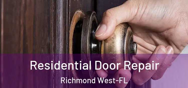 Residential Door Repair Richmond West-FL